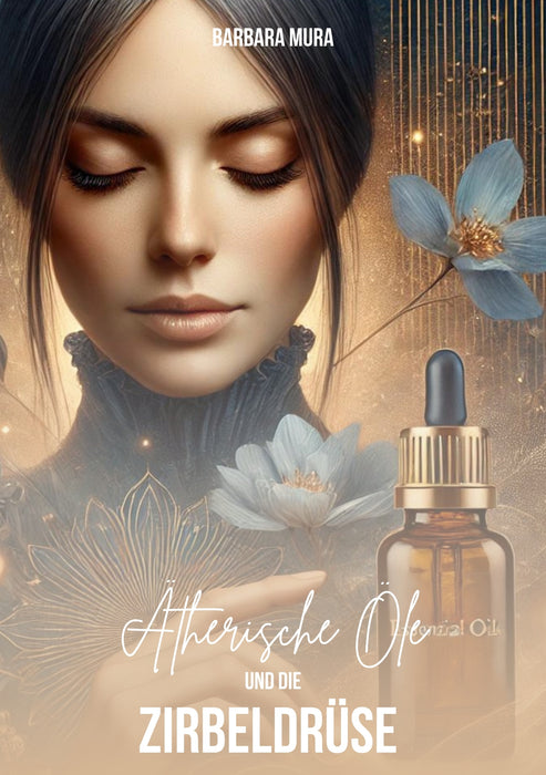 Buch "Ätherische Öle und die Zirbeldrüse"