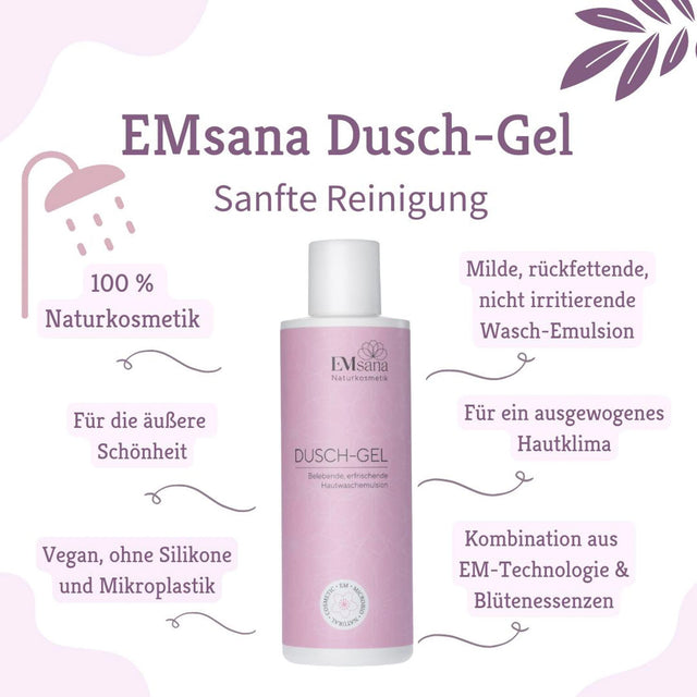 EMsana Dusch-Gel 200 ml mit Übersicht der Produkteigenschaften wie sanfte Reinigung, 100 % Naturkosmetik, vegane Rezeptur, EM-Technologie und Blütenessenzen.