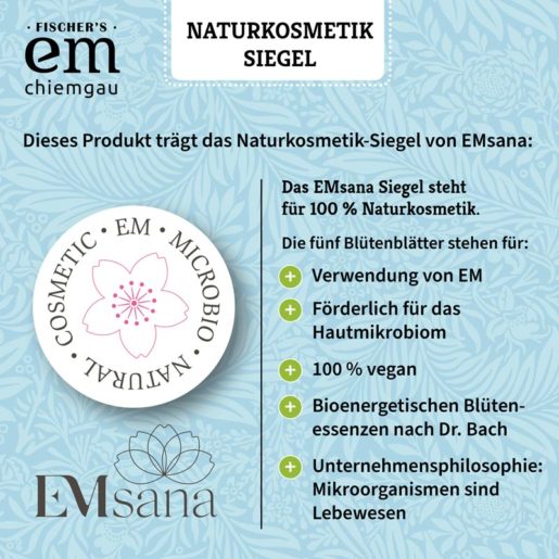 EMsana Naturkosmetik-Siegel mit Informationen zu EM, Förderung des Hautmikrobioms, veganer Naturkosmetik und bioenergetischen Blütenessenzen nach Dr. Bach.
