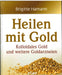 Buch "Heilen mit Gold" 127 Seiten